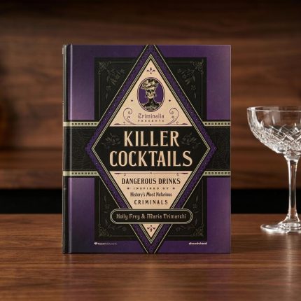 Hardcover Killer Cocktails Inspired By Historical Crimes Book