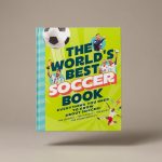 Illustrated World's Best Soccer Book For Kids