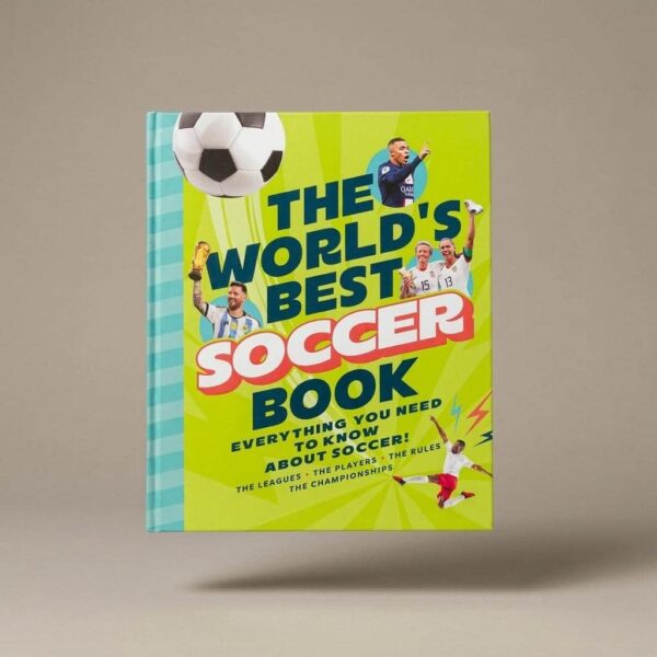 Illustrated World's Best Soccer Book For Kids