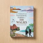 The World's Best National Parks In 500 Walks Travel Guide