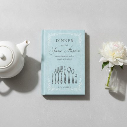 Elegant Dinner With Jane Austen Cookbook