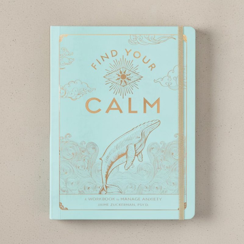 Find Your Calm A Guided Workbook For Anxiety Relief