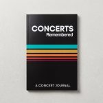 The Ultimate Concerts Remembered Journal