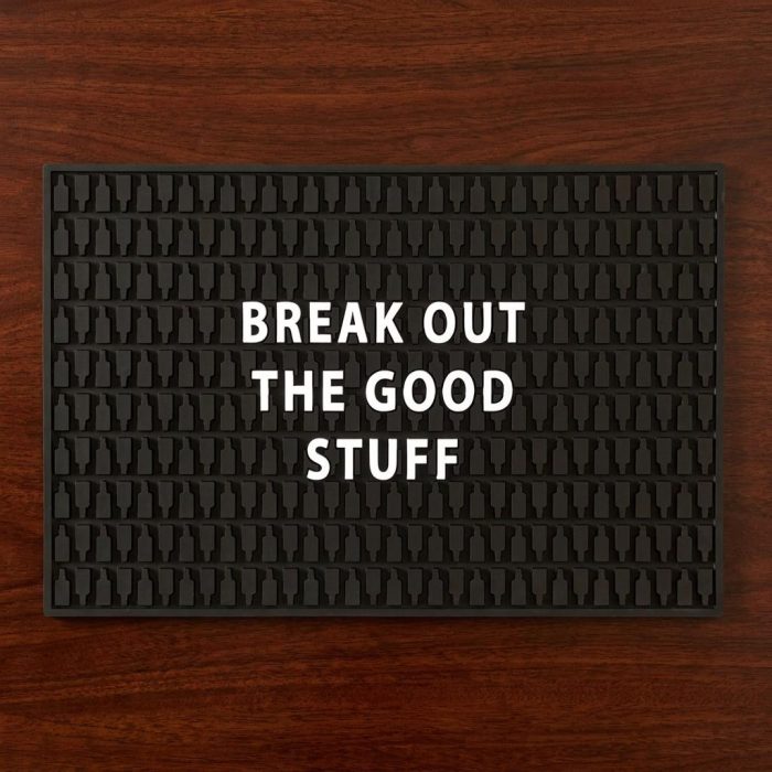 Funny Break Out The Good Stuff Rubber Bar Mat 2